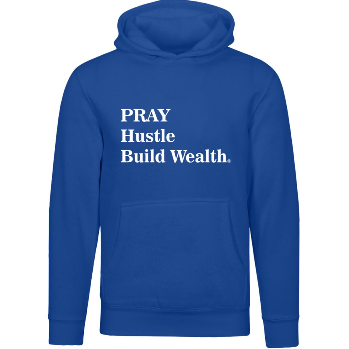 PRAY Hustle Build Wealth - Unisex Premium Pullover Hooded Sweatshirt