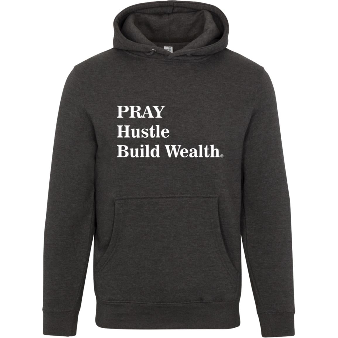 PRAY Hustle Build Wealth - Unisex Premium Pullover Hooded Sweatshirt